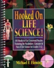 Hooked on Life Science! : 101 Ready-to-use Crossword Puzzles Featuring the Vocabulary, Concepts, and Fun of Life Science for Grades 5-12 - Book