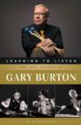 Learning to Listen : The Jazz Journey of Gary Burton - Book