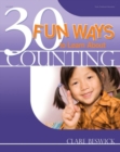 30 Fun Ways to Learn about Counting - Book