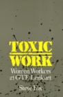 Toxic Work - Women Workers at GTE Lenkurt - Book