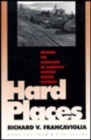 Hard Places : Reading the Landscape of America's Historic Mining Districts (American Land & Life Series) - Book
