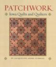 Patchwork : Iowa Quilts and Quilters - Book