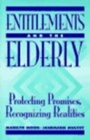Entitlements and the Elderly : Protecting Promises, Recognizing Realities - Book
