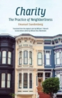 CHARITY : THE PRACTICE OF NEIGHBORLINESS - Book