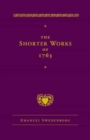 The Shorter Works of 1763 : The Lord Sacred Scripture Life Faith Supplements - Book