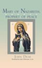 Mary of Nazareth : Prophet of Peace - Book