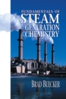 Fundamentals of Steam Generation Chemistry - Book