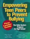 Empowering Teen Peers to Prevent Bullying, Peer Leader Guide : The Bully Busters Program for High School - Book