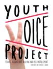 Youth Voice Project : Student Insights into Bullying and Peer Mistreatment - Book