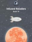 Infused Readers : Book 10 - Book