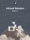 Infused Readers : Book 15 - Book