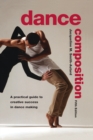 Dance Composition : A Practical Guide to Creative Success in Dance Making - Book