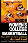 Inside Women's College Basketball : Anatomy of Two Seasons - Book
