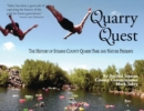 Quarry Quest : The History of Stearns County Quarry Park and Nature Preserve - Book
