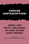 Coerced Contraception? : Moral and Policy Challenges of Long Acting Birth Control - Book