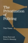 The Privatization of Policing : Two Views - Book
