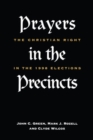 Prayers in the Precincts : The Christian Right in the 1998 Elections - Book