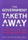 The Government Taketh Away : The Politics of Pain in the United States and Canada - Book