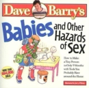 Babies And Other Hazards Of Sex - Book