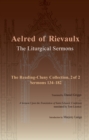 The Liturgical Sermons : The Reading-Cluny Collection, 2 of 2; Sermons 134-182; and A Sermon Upon the Translation of Saint Edward, Confessor - eBook