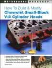 How to Build and Modify Chevrolet Small-Block V-8 Cylinder Heads - Book