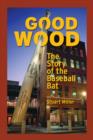 Good Wood: The Story of the Baseball Bat - eBook