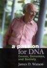 A Passion for DNA : Genes, Genomes and Society - Book