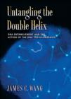 Untangling the Double Helix : DNA Entanglement and the Action of the DNA Topoisomerases - Book