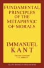 The Fundamental Principles of the Metaphysic of Morals - Book