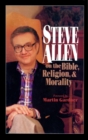 Steve Allen on the Bible, Religion and Morality - Book