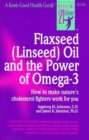 Flaxseed (Linseed) Oil and the Power of Omega-3 - Book