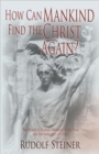 How Can Mankind Find the Christ Again? - Book
