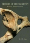 Secrets of the Skeleton : Form in Metamorphosis - Book
