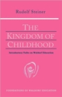 The Kingdom of Childhood : Seven Lectures and Answers to Questions Given in Torquay, August 12-20, 1924 - Book
