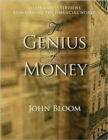 Genius of Money : Essays and Interviews Reimagining the Financial World - Book