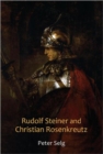 Rudolf Steiner and Christian Rosenkreutz - Book