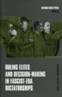 Ruling Elites and Decision-Making in Fascist-Era Dictatorships - Book