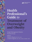 Health Professional's Guide to Treatment of Overweight and Obesity - Book