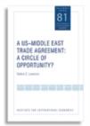 A US-Middle East Trade Agreement - A Circle of Opportunity? - Book