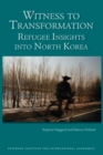 Witness to Transformation – Refugee Insights into North Korea - Book