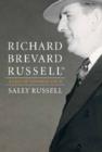 Richard Brevard Russell Jr.: A Life of Consequence - Book