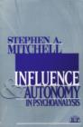 Influence and Autonomy in Psychoanalysis - Book