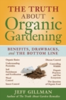 Truth About Organic Gardening, the - Book