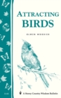 Attracting Birds : Storey Country Wisdom Bulletin A-64 - Book