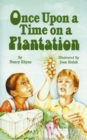 Once Upon A Time On A Plantation - Book