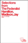 Selections from The Federalist : A Commentary on The Constitution of The United States - Book