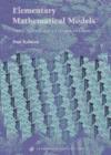 Elementary Mathematical Models : Order Aplenty and a Glimpse of Chaos - Book