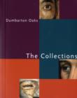 Dumbarton Oaks : The Collections - Book