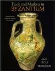 Trade and Markets in Byzantium - Book