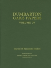 Dumbarton Oaks Papers, 70 - Book